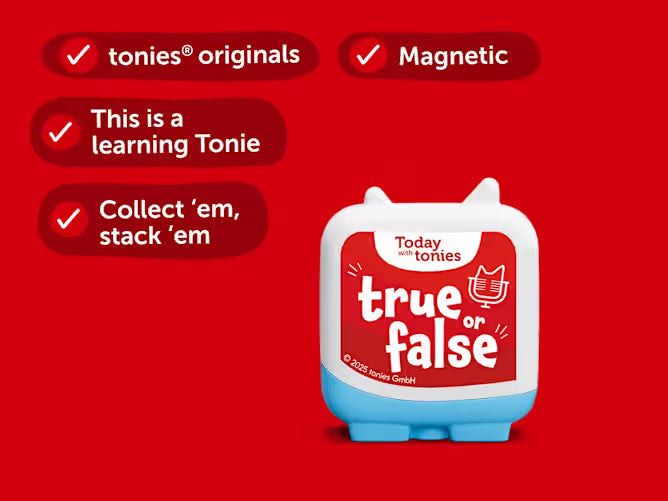Tonie - Today with Tonies - True or False?