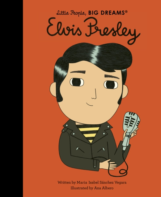 Little People Big Dreams: Elvis Presley