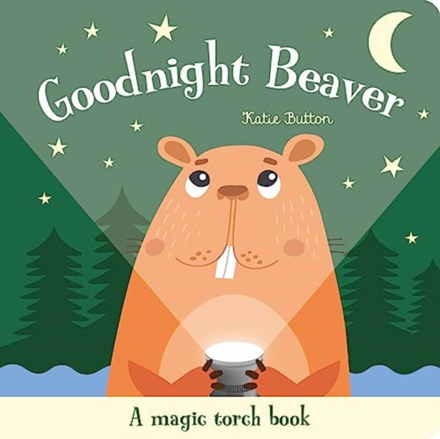 Goodnight Beaver Magic Torch Book