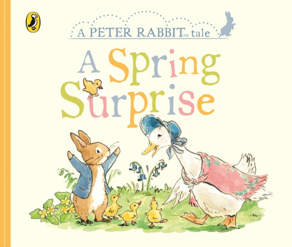 Peter Rabbit Tales: A Spring Surprise Board Book