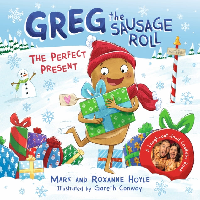 Greg the Sausage Roll: The Perfect Present by Mark & Roxanne Hoyle
