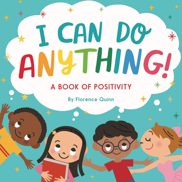 I Can Do Anything: A Book of Positivity