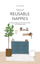 The Joy of Reusable Nappies by Laura Tweedale